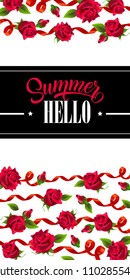Hello summer, vertical banner design with red ribbons and roses. Calligraphic text on black rectangle can be used for posters, seasonal greetings, postcards, posters