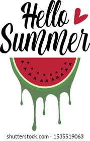 Hello summer watermelon funny saying. Dribbling watermelon quote with heart.