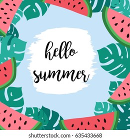 Hello summer. Watermelon and monstera leaves background. Hand drawn vector illustration.