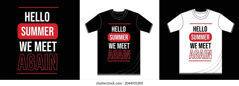  Hello Summer We Meed Again. Typography T Shirt Design