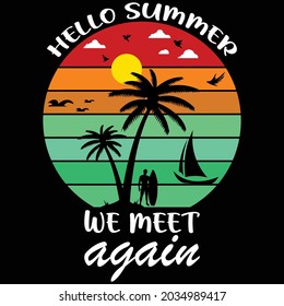 Hello Summer We Meet Again T-shirt