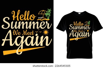Hello summer we meet... t-shirt design template