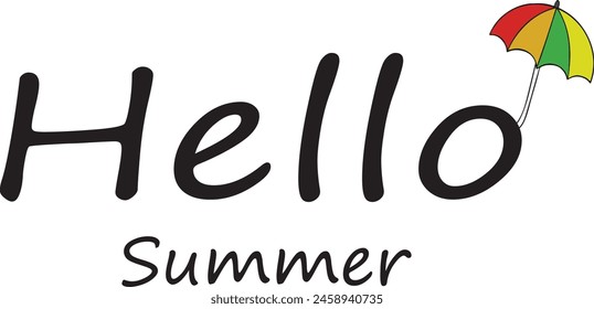 "Hello Summer! Welcome Summer - Vector Illustration with brolly for Summer Time Fun on white background"


