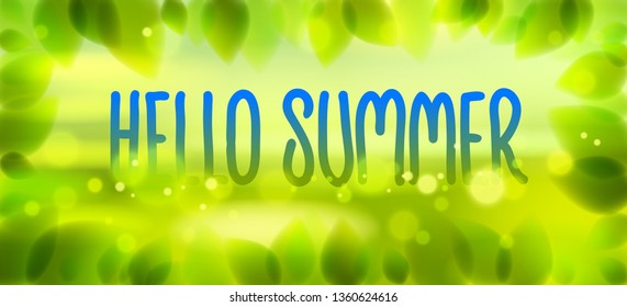 Hello summer words hand written, fresh green leaves blurred background, vector realistic illustration, pure nature beautiful art.