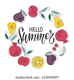 Hello Summer wreath. Round seasonal fruit frame. Lemon, apple fruit, Pear, fig, pomegranate,cherry isolated. Summer tropical template for poster, banner, invitation. Handwritten calligraphy lettering.