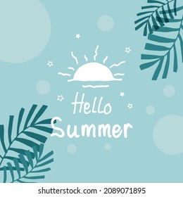 hello summer-hand drawn lettering with sun and leaves illustration on blue background. hand drawn vector. summer time. doodle art for wallpaper, poster, banner, flyer, brochure, advertising, label