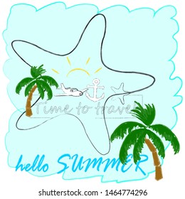 Hello Summer.Holiday scene with big sea star and palm.Time to travel.Time for fun.Vacation.
