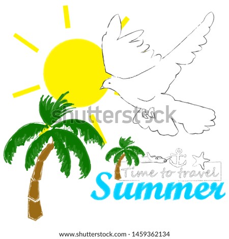 Hello Summer.Holiday scene with palms and flying pigeon.Time to travel.Time to dun.Vacation.