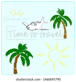Hello Summer.Holiday scene with palms and sun.Time to travel.Time for fun.Vacation.