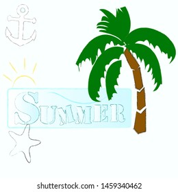 Hello Summer.Holiday scene with palms,sea star and anchor.Time to travel.Time to fun.