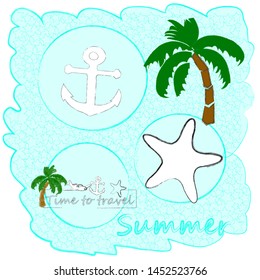 Hello Summer.Holiday scene with palms,sea star,sun and anchor.Time to travel.Vacation.