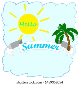 Hello Summer.Holiday scene with palms,sun and blue sky.Time to travel.Time to fun.Vacation.