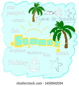 Hello Summer.Holiday scene with palm,sun ,anchor and sea star.Vacation.Time to travel.