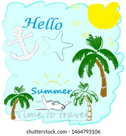Hello Summer.Holiday scene with Sun,palm,anchor and se star.Time to travel.Time for fun.Vacartion.