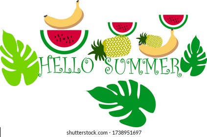 Hello summer-lettering with watermelon, banana, pineapple