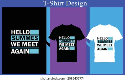 Hello Summers We Meet Again T-shirt Design 