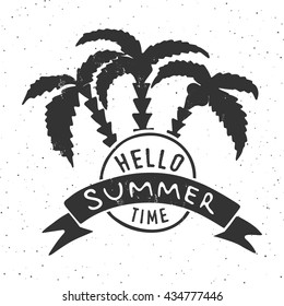 Hello summertime - typographic banner. Vector illustration with palms and ribbon. Hand drawn letters.