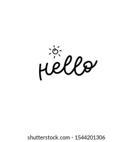 Hello sun enjoy quote lettering. Calligraphy inspiration graphic design typography element. Hand written postcard. Cute simple black vector sign letters flourishes point