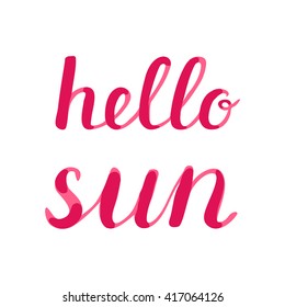 Hello sun lettering. Brush hand lettering. Great for beach tote bags, swimwear, holiday clothes, posters, and more.