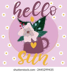 "Hello sun" postcard on a pink floral background with flowers in a cute cup with a heart on it.