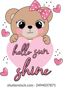 hello sun shine love girl bear