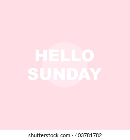 HELLO SUNDAY.
