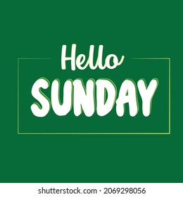 Hello Sunday custom text illustration for Your Designs: T-shirt, Bag, For Poster, Invitation, Card, etc