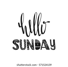 Hello Sunday. Hand drawn poster typography. Inspirational quotes. Vector illustration