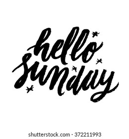 "hello Sunday". 
Hand lettering and custom typography for your designs: t-shirts, bags, for posters, invitations, cards, etc. Vector Illustration.