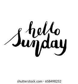 Hello Sunday postcard. Ink illustration. Modern brush calligraphy. Isolated on white background.