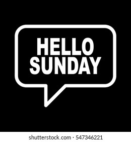 HELLO SUNDAY retro speech balloon.