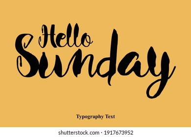 Hello Sunday Text Bold Typography On Yellow Background 