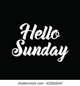 hello sunday, text design. Vector calligraphy. Typography poster. Usable as background.