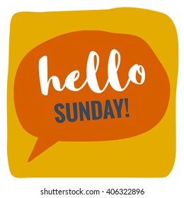 Hello Sunday! (Vector Flat Design - Brush Lettering)