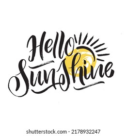 Hello sunshine. Cute motivation hand drawn doodle lettering postcard. Lettering art , t-shirt design. 