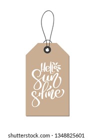 Hello sunshine hand drawn lettering calligraphy vector text on kraft tag. Quote illustration design logo or label. Inspirational typography poster, banner