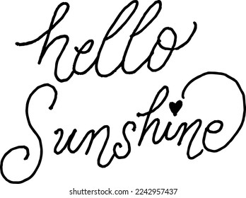 Hello Sunshine Hand lettering. Inspirational quotes. Brush lettering motivational quotes. Custom typography for your designs such as t-shirts, bags, posters, invitations, cards, etc. Custom Lettering.