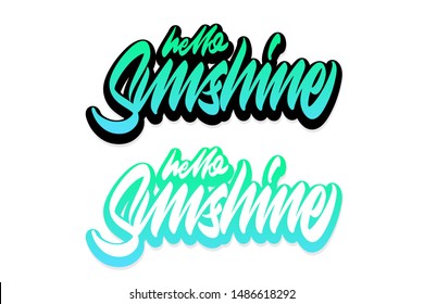 Hello sunshine. Handwritten vector lettering design. Vector calligraphy illustration isolated. Typography for banners, badges, postcard, t-shirt, prints, posters.
