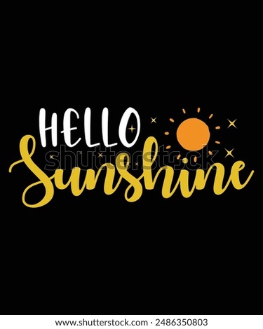 Hello Sunshine Sun Nature Fun Vacation Gift Graphic T-Shirt, Summer Vacation, Summer Shirt Design, Beach Vacation Template, Shirt Print Template
