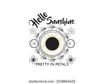 Hello sunshine t shirt design pretty floral summer vibes tee