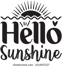 Hello Sunshine T-shirt Design Vector File.