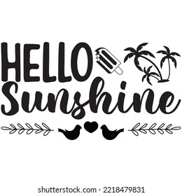 Hello Sunshine T-shirt Design Vector File.