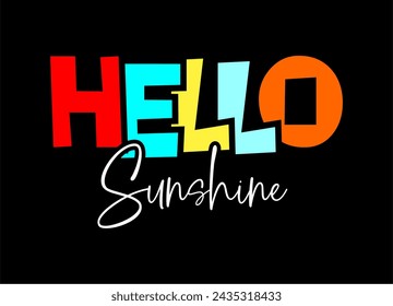 HELLO SUNSHINE, Typography For Print T Shirt