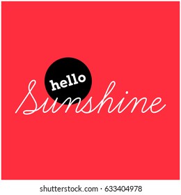 Hello Sunshine Written in Minimalist Script Flat Style Design