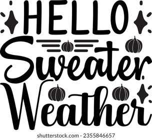 Hello Sweater Weather - Fall design