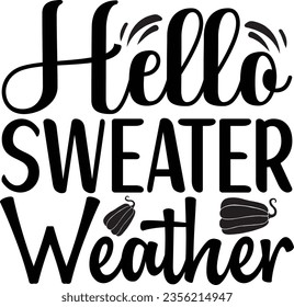 Hello Sweater Weather - Fall SVG design