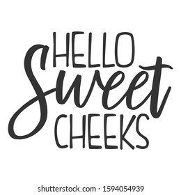 Hello Sweet Cheeks - Bathroom humor