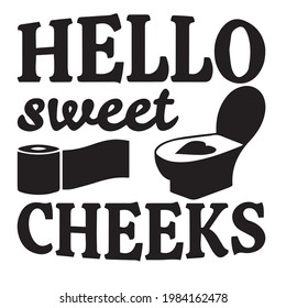 Hello Sweet Cheeks Images Stock Photos Vectors Shutterstock