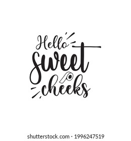 Free Free 205 Hello Sweet Cheeks Free Svg File SVG PNG EPS DXF File