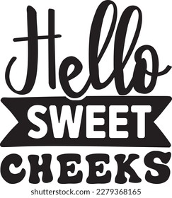 Hello Sweet Cheeks svg , Funny Bathroom design, Funny Bathroom  Svg design